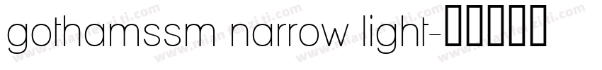 gothamssm narrow light字体转换